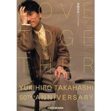 Yukihiro Takahashi LOVE TOGETH...