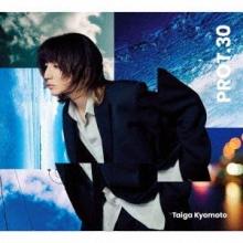 Kyomoto Taiga PROT.30 (CD+DVD)...