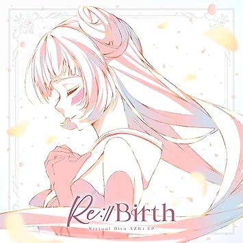 AZKi Re:Birth