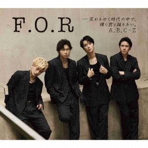 A.B.C-Z F.O.R - In a changing era, I want to dance with you, shining. (CD + Blu-ray Disc) <First Press Limited Edition A> CD